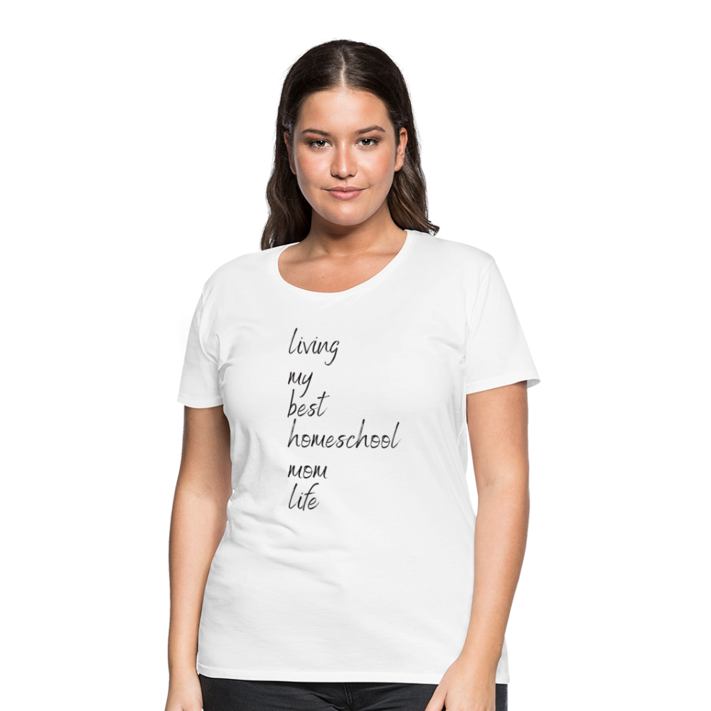 Living My Best Homeschool Mom Life T-Shirt - white