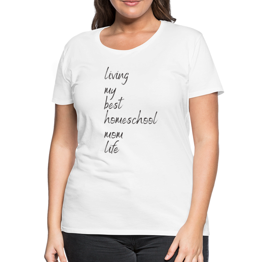 Living My Best Homeschool Mom Life T-Shirt - white