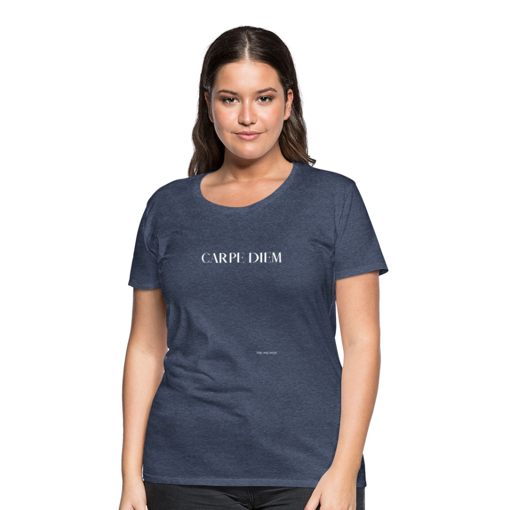 Carpe Diem Seize The Day - heather blue