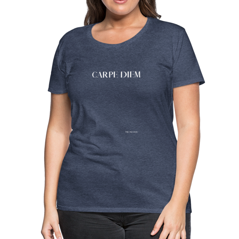 Carpe Diem Seize The Day - heather blue