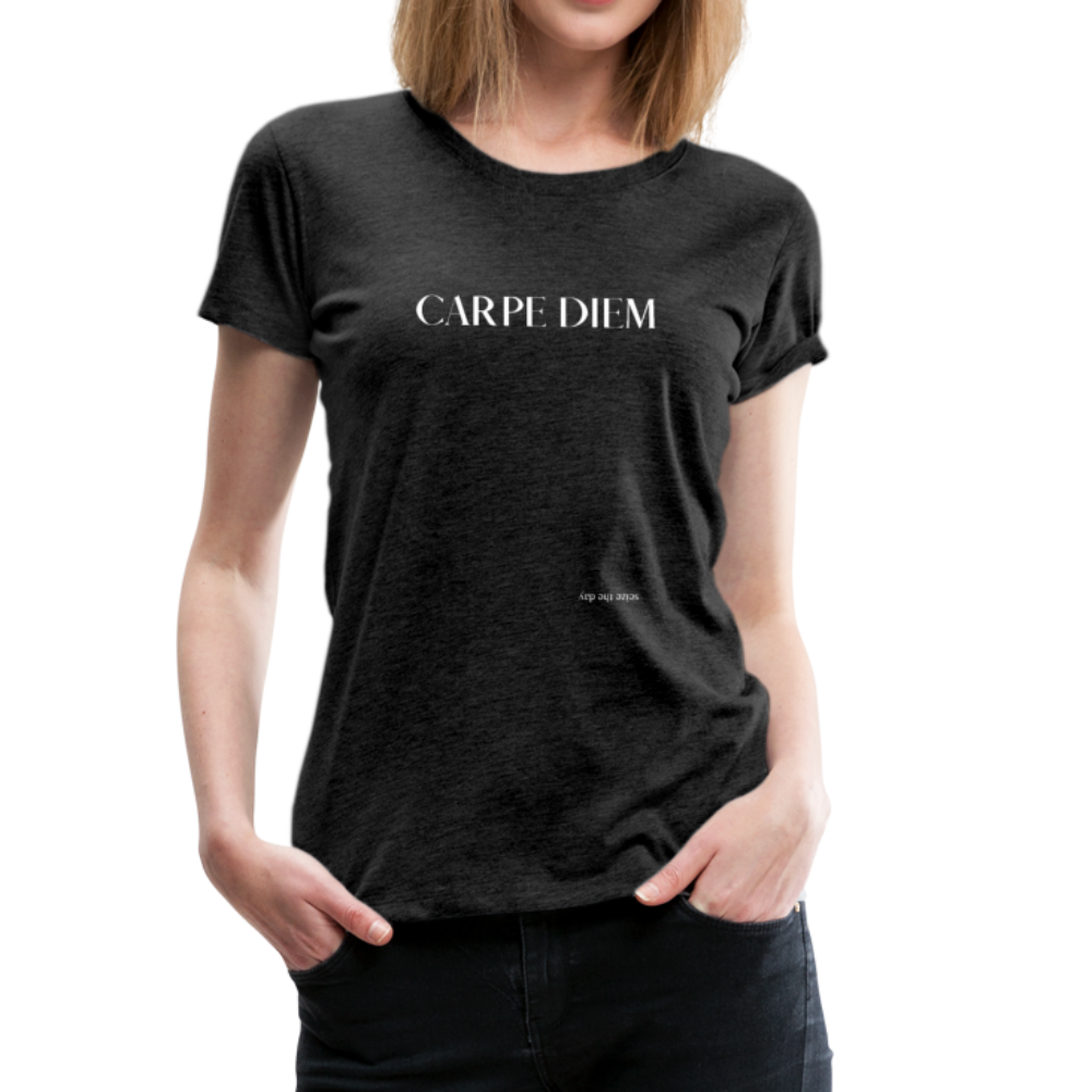 Carpe Diem Seize The Day - charcoal gray