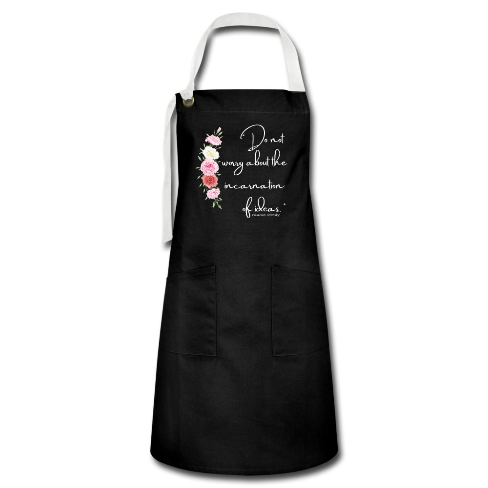 Don't worry about the incarnation of ideas Artisan Apron - black/white