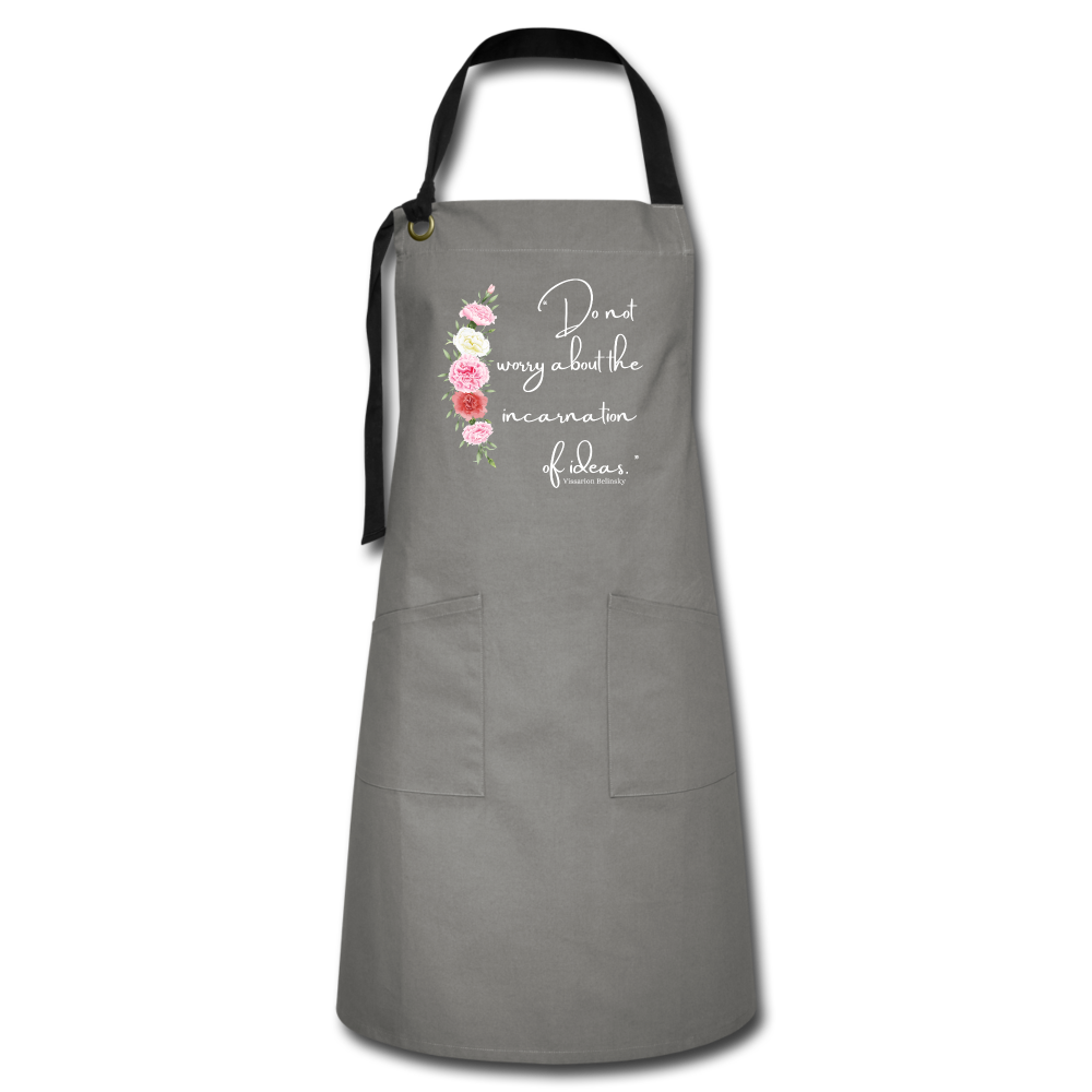 Don't worry about the incarnation of ideas Artisan Apron - gray/black